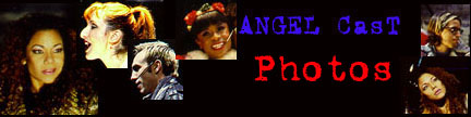 [IMAGE: Angel Cast Photos!]