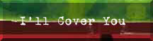 [I'll Cover You]