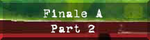 [Finale A Part 2]