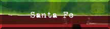 [Santa Fe]