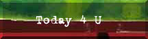 [Today 4 U]